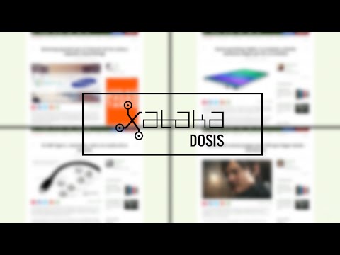 Xataka Dosis, semana 33