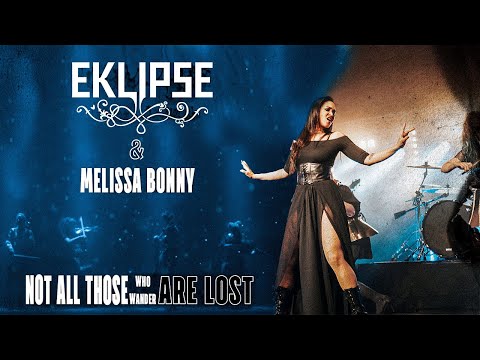 EKLIPSE & Melissa Bonny - Not All Those Who Wander Are Lost (Official Video)
