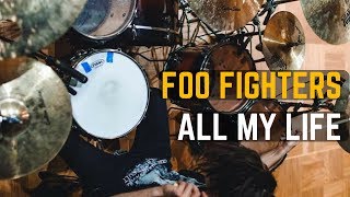 Foo Fighters - All My Life - Drum Cover