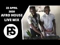 Afro Tech / Afro House Mix | 22 April 2020 | DoubletroubleMix by PSDJz