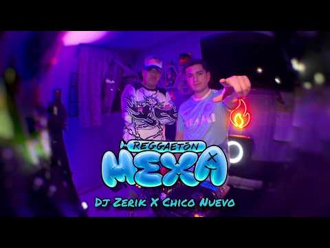 Mix Reggaeton Mexa 🇲🇽🔥| El Malilla, Cachirula, El Bogueto, Doony Graff | DJ Zerik & Chico Nuevo