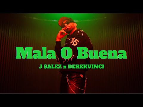 J Salez x DerekVinci - Mala O Buena