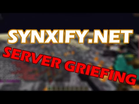 Destroying Synxify.net | MINECRAFT SERVER GRIEFING | ft @ZondGrief @minecraftforceop