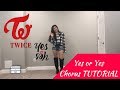 Yes or Yes by Twice Chorus TUTORIAL (Explanation&Mirrored) | Felicia Tay