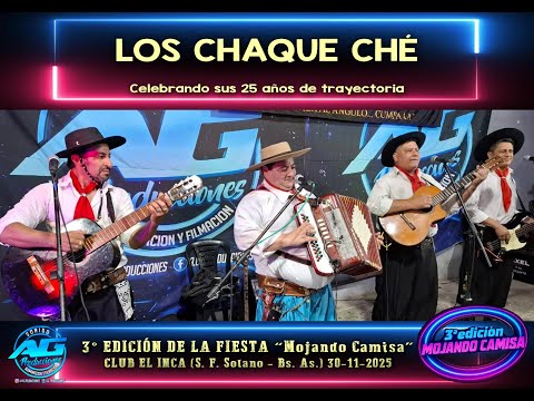 LOS CHAQUE CHE | 3RD EDITION OF "Mojando Camisa" | CLUB EL INCA 30-11-2025 💣💣💣