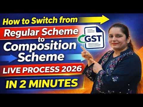 How to Switch from Regular to Composition Scheme in GST | Live Process 2026
