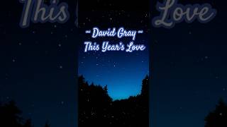 David Gray This year’s Love Lyrics