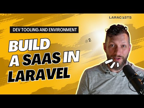Let's Build a SaaS in Laravel - Set Up Our Dev Tooling and Environment