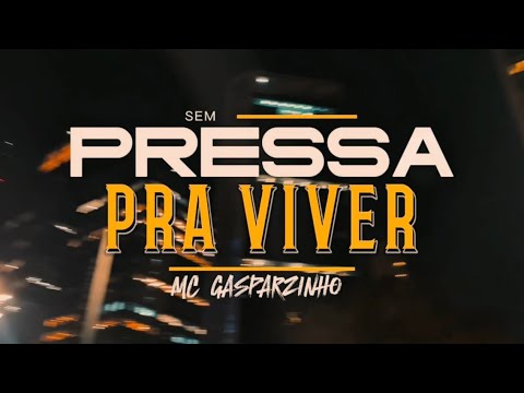 MC Gasparzinho - Sem Pressa Pra Viver (Videoclipe Oficial) Álbum “MDUA” 