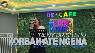 Download lagu KORBAN ATE NGENA|| RENY SITEPU|| LIVE MUSIK DE'CAFE mp3