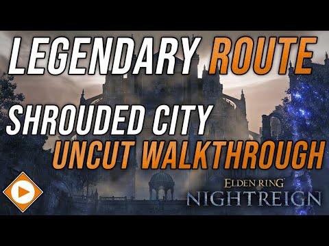 Best Shrouded City Route Walkthrough – Uncut Run for Max Level & Legendary Gear | Nightreign