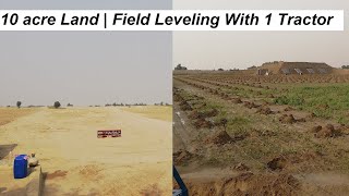 Field Leveling With Tractor | Leveling 10 acres Of Thal