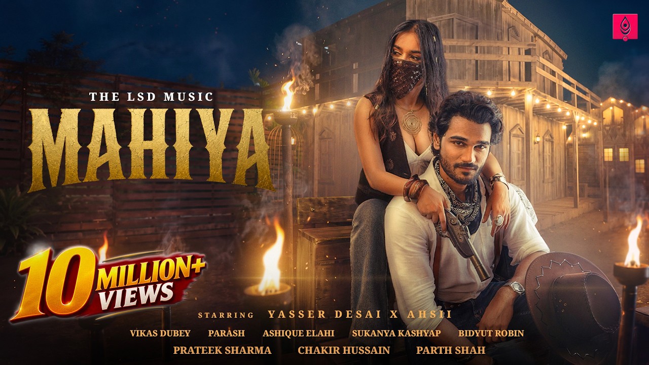 Mahiya | Yasser Desai, Ahsii | Ashique Elahi | Hindi Music Video | The LSD Music | New Hindi Song