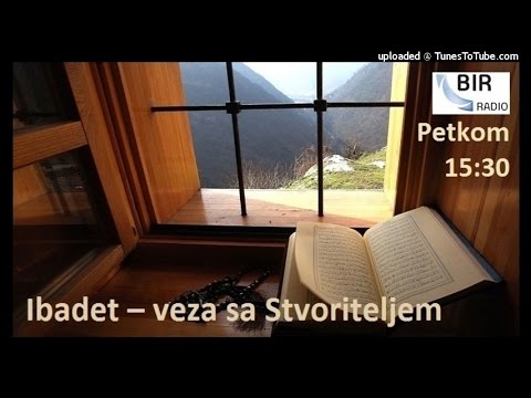 RADIO BIR - Ibadet-veza sa Stvoriteljem: Keffaret, teravih namaz i i'tikaf 26.06.2015