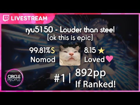 osu! | Umbre | ryu5150 - Louder than steel [ok this is epic] 99.81% FC 8.15★ #1❤ | 892pp if ranked