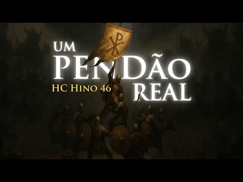 UM PENDÃO REAL – Harpa Cristã 46 (Versão Medieval)