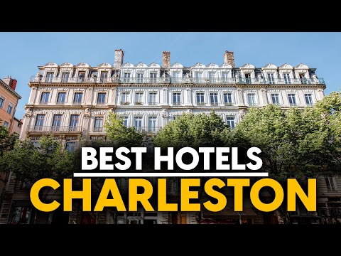 Best Hotels In Charleston, Usa - Top 5 Picks For Any Budget