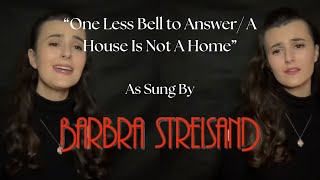 One Less Bell To Answer/A House Is Not A Home - Barbra Streisand Cover