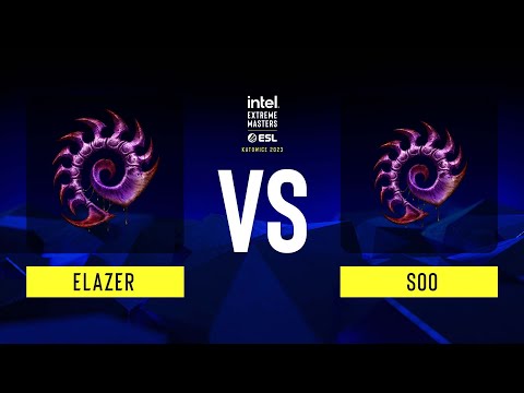 SC2 - Elazer vs soO - IEM Katowice 2023 - Upper Bracket