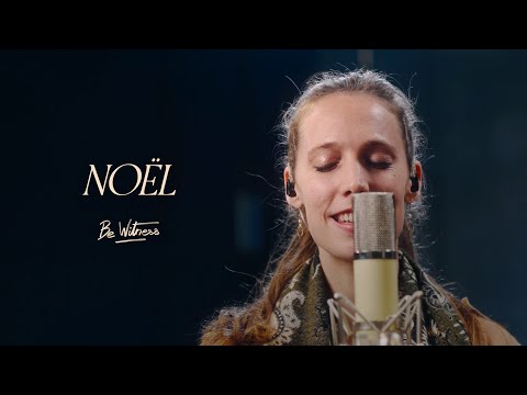 Noël | Be Witness