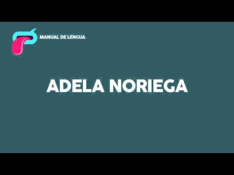Como Se Pronuncia Adela Noriega?