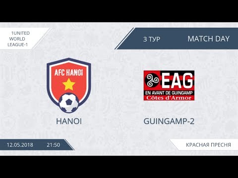 AFL18. United World League 1. Day 3. Hanoi - Guingamp 2.