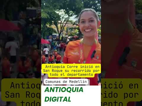 Antioquia Corre inició en San Roque su recorrido por todo el departamento