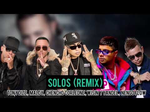Tony Dize, Maldy, Chencho Corleone, Wisin, Nengo Flow - Solos (Remix) (New Version)