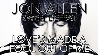 Jon Allen - Love's Made A Fool Out Of Me (Official Audio)