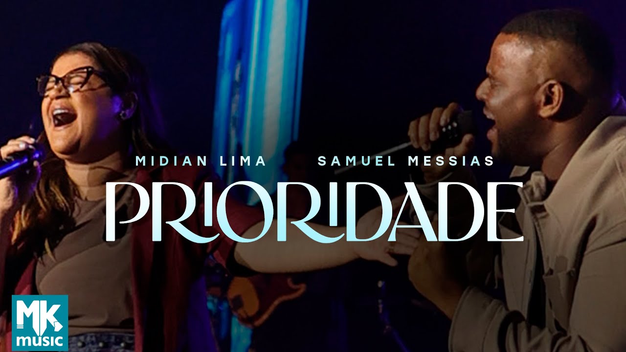 Midian Lima e Samuel Messias - Prioridade (Ao Vivo)