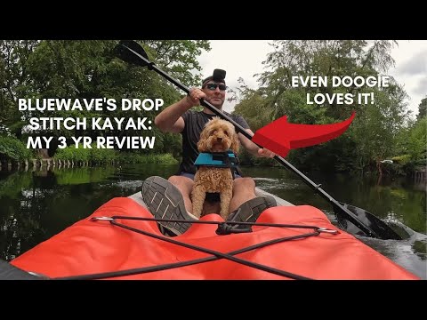 Bluewave Glider Drop Stitch Kayak: My Long Term Review