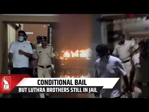 Luthra Brothers Get Conditional Bail In Birch Fire Case
