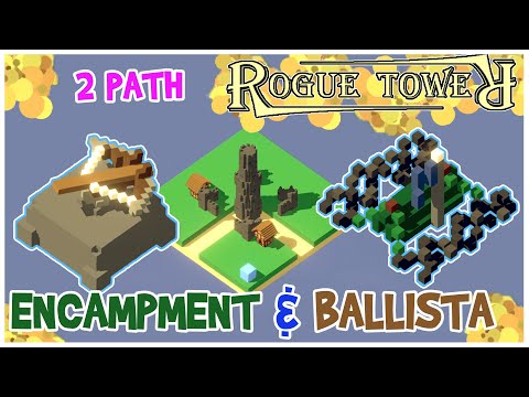 2 PATH - Encampment and Ballista | Twice the explosions! | Rogue Tower