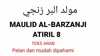 Download lagu Maulid Al-Barzanji - Atiril 8 Teks Arab mp3