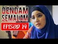 Dendam Semalam Episod 19