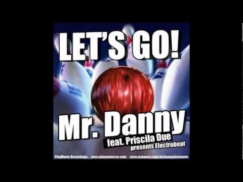 Mr Danny Ft. Priscila Due presents Electrobeat - Let´s Go ( Radio Edit )