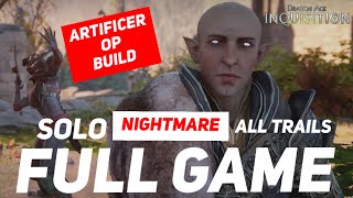 Dragon Age Inquisition Solo Nightmare - Artificer OP Build (All Trails) Bull Romance - 100% complete