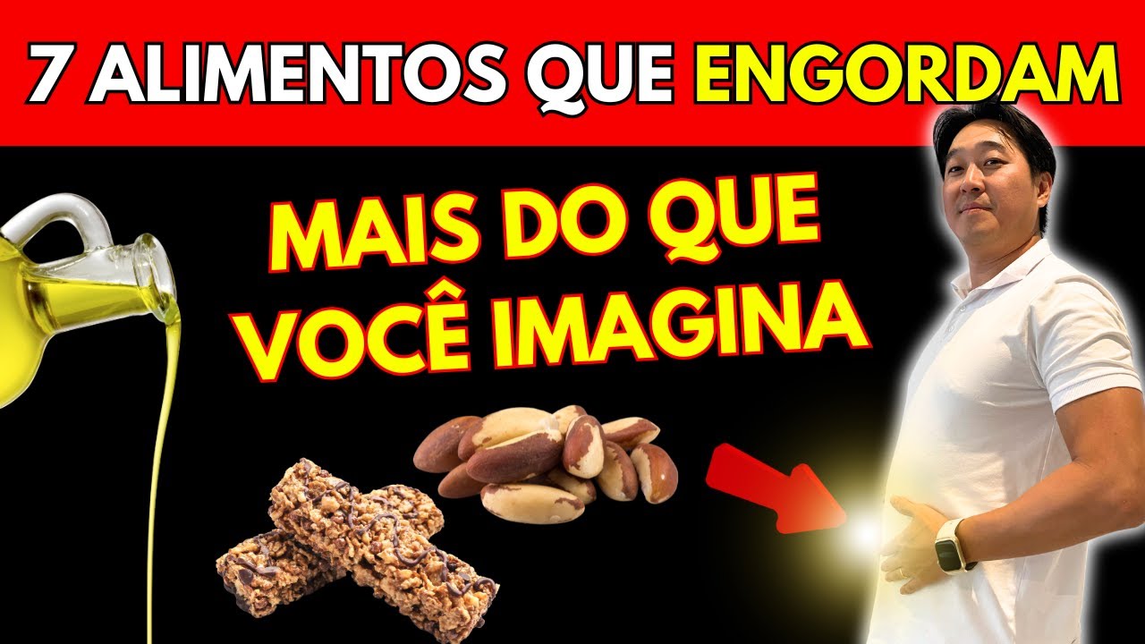 Os 7 ALIMENTOS que estão ACABANDO com a sua DIETA. E você nem imagina.