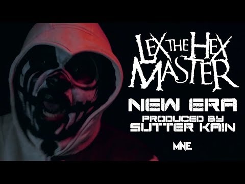 Lex The Hex Master & Sutter Kain - "New Era" Official Music Video