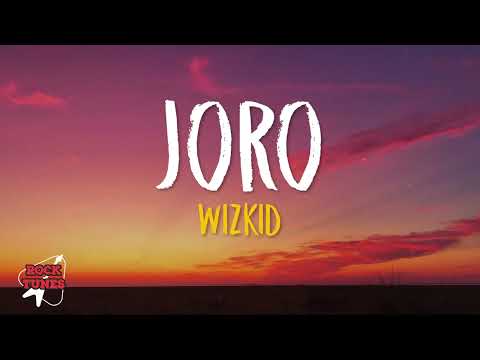 WizKid - Joro (Lyrics)