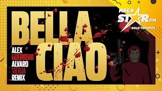 El Profesor & MegaStarFM - Bella Ciao (Alex Guerrero & Álvaro Sicilia remix)