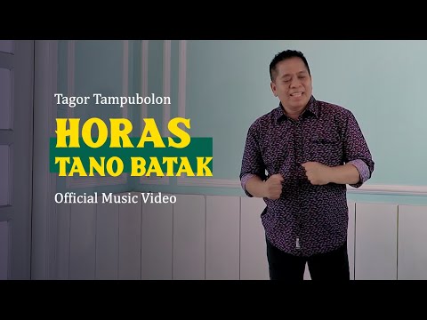Tagor Tampubolon - Horas Tano Batak (Official Music Video)