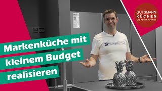 Eine Markenküche mit kleinem Budget realisieren? Wie geht das?