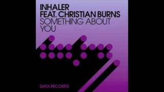 Inhaler ft Christian Burns - 'Something About U' (J Majik & Wickaman Remix)