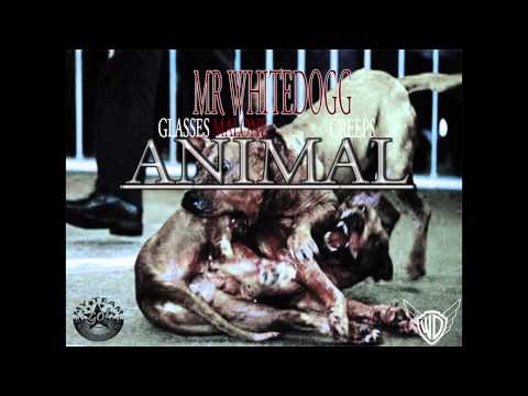 Mr. WhiteDogg - Animal (Feat. G. Malone & CREEPS)