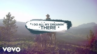 Luke Bryan - I Do All My Dreamin' There (Lyric Video)