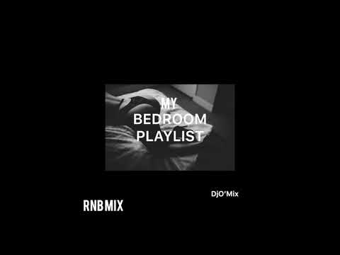 DJ O'Mix - My Bedroom Playlist - RNB Mix