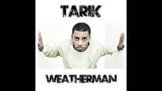 Tarik - Weatherman (HQ)