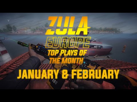 Zula Europe - TOP Plays January & February 2020