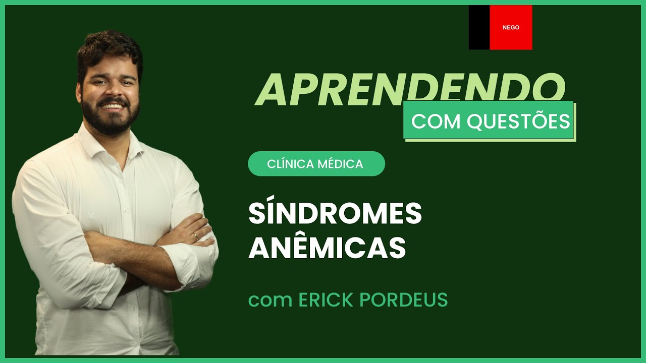 Síndromes anêmicas | Aprendendo com questões - Paraíba: Clínica Médica